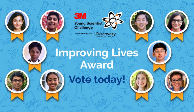 Vote for the 2020 3M Young Scientist Challenge Improving Lives Award Winner