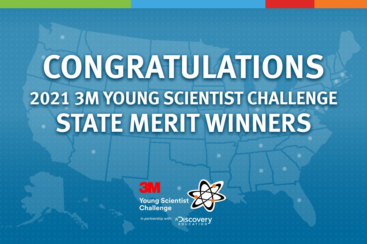 3M and Discovery Education Announce State Merit Winners in the 2021 3M Young Scientist Challenge