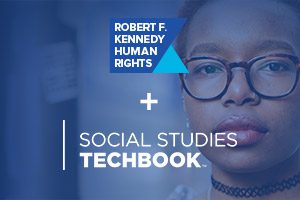 Discovery Education Social Studies Techbook + Robert F. Kennedy Human Rights