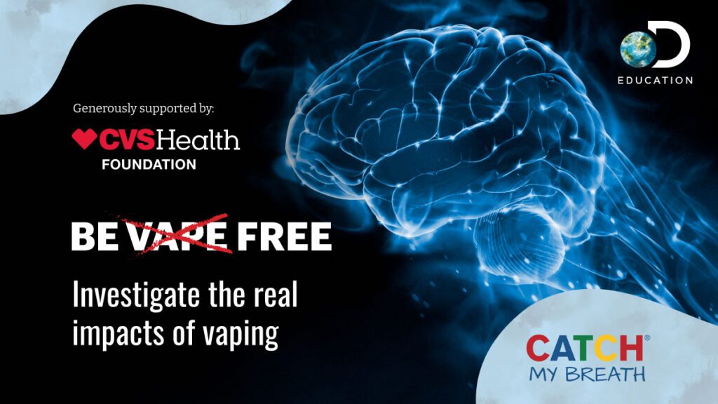 Be Vape Free: Just the Facts from the CVS Health Foundation and CATCH My Breath