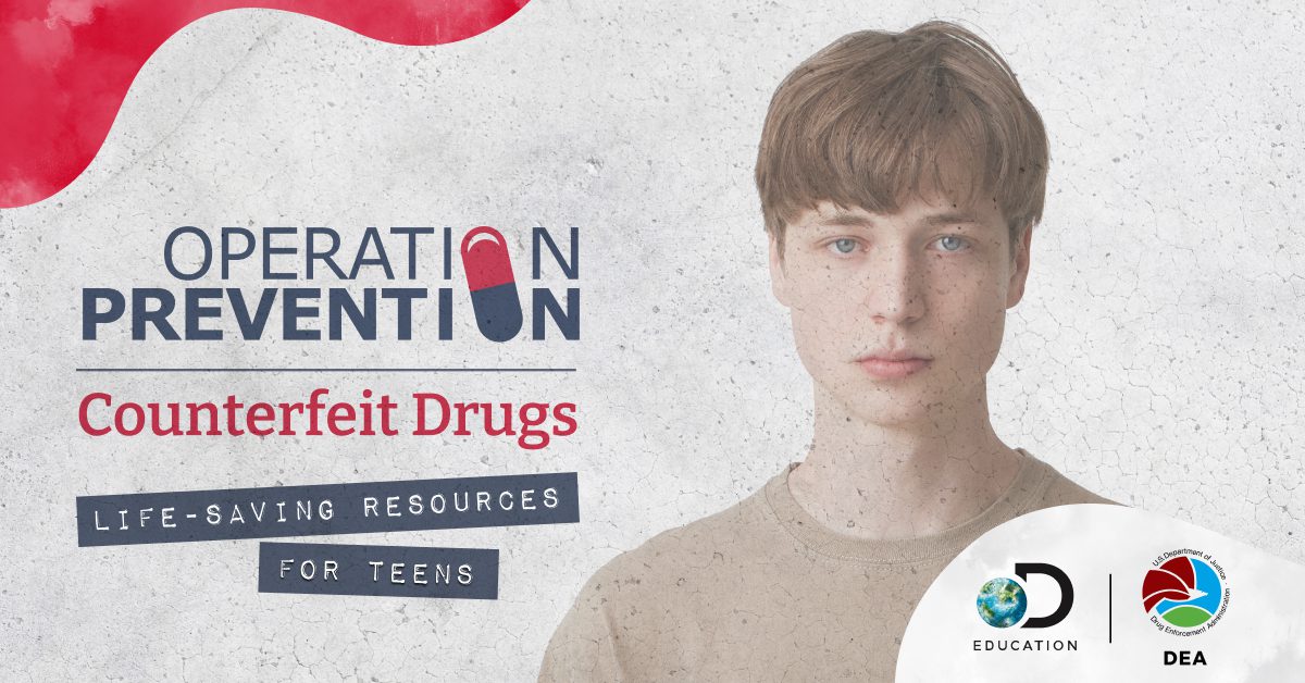 Drug Enforcement Administration and Discovery Education Announce New Resources Addressing Counterfeit Drug Crisis