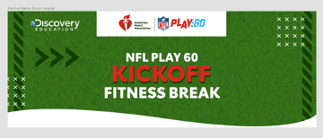 Discovery Education, the American Heart Association, and the National Football League Engage Students in Fitness and Education Leading Up to Super Bowl LVII